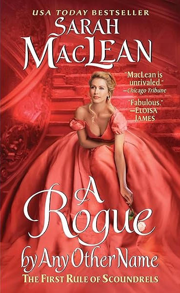 A Rogue by Any Other Name (The First Rule of Scoundrels), by Sarah&nbsp;MacLean